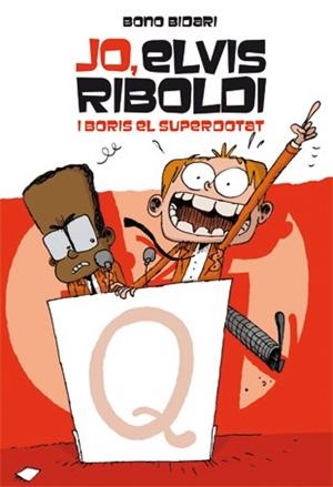 JO, ELVIS RIBOLDI, I BORIS EL SUPERDOTAT | 9788424636883 | BIDARI, BONO | Llibreria Online de Tremp