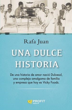 UNA DULCE HISTORIA | 9788418464515 | JUAN FERNANDEZ, RAFAEL | Llibreria Online de Tremp