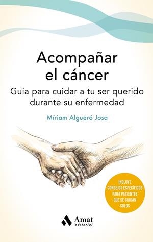 ACOMPAÑAR EL CANCER | 9788497355162 | ALGUERÓ JOSA, MÍRIAM | Llibreria Online de Tremp