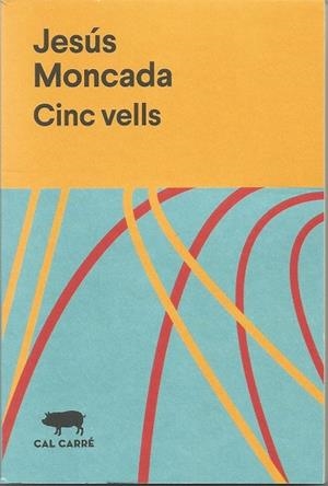 CINC VELLS | 9788412394313 | JESÚS, MONCADA | Llibreria Online de Tremp