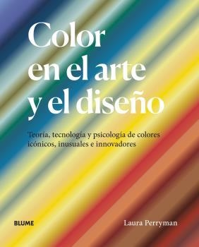 COLOR EN EL ARTE Y EL DISEÑO | 9788418725227 | PERRYMAN, LAURA | Llibreria Online de Tremp