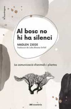 AL BOSC NO HI HA SILENCI | 9788413560663 | ZIEGE, MADLEN | Llibreria Online de Tremp