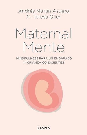 MATERNALMENTE | 9788418118746 | MARTÍN ASUERO, ANDRÉS/OLLER, M. TERESA | Llibreria Online de Tremp