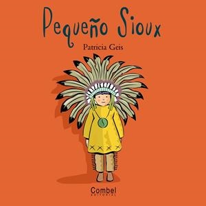PEQUEÑO SIOUX | 9788478643462 | GEIS CONTI, PATRICIA
