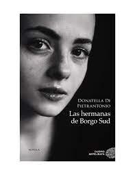 HERMANAS DE BORGO SUD,LAS | 9788418538339 | DONATELLA DI PIETRANTONIO