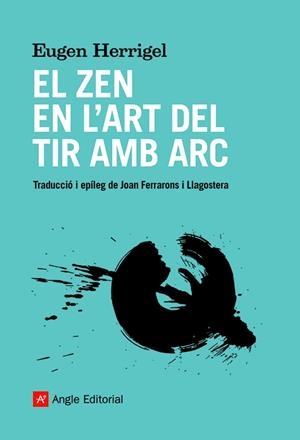 EL ZEN EN L'ART DEL TIR AMB ARC | 9788418197901 | HERRIGEL, EUGEN | Llibreria Online de Tremp
