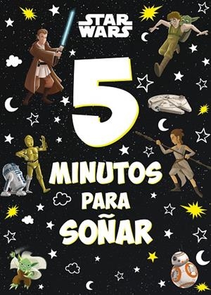 STAR WARS. 5 MINUTOS PARA SOÑAR | 9788408246831 | STAR WARS | Llibreria Online de Tremp