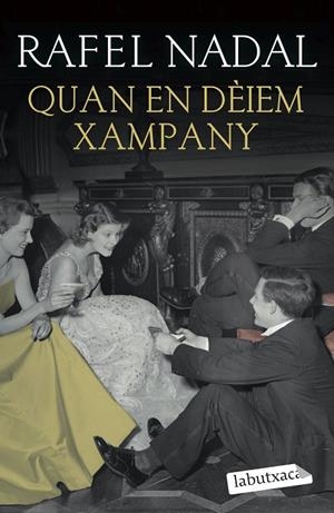 QUAN EN DÈIEM XAMPANY | 9788418572562 | NADAL, RAFEL | Llibreria Online de Tremp