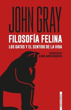 FILOSOFÍA FELINA | 9788418342530 | GRAY, JOHN | Llibreria Online de Tremp