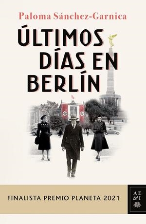 ÚLTIMOS DÍAS EN BERLÍN | 9788408249856 | SÁNCHEZ-GARNICA, PALOMA | Llibreria Online de Tremp
