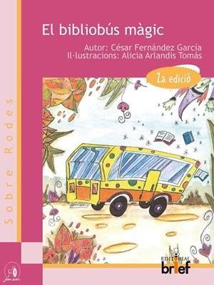 EL BIBLIOBÚS MÀGIC | 9788415204541 | FERNÁNDEZ GARCÍA, CÉSAR | Llibreria Online de Tremp