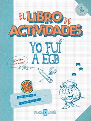 YO FUI A EGB. EL LIBRO DE ACTIVIDADES | 9788401025631 | DÍAZ, JORGE/IKAZ, JAVIER | Llibreria Online de Tremp