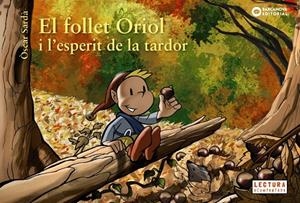 EL FOLLET ORIOL I L'ESPERIT DE LA TARDOR | 9788448947033 | SARDÀ GUÀRDIA, ÒSCAR