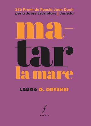 MATAR LA MARE | 9788412401509 | G. ORTENSI, LAURA | Llibreria Online de Tremp