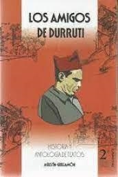 LOS AMIGOS DE DURRUTI | 9788418283215 | GUILLAMÓN, AGUSTÍN