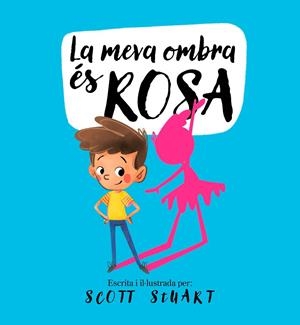 LA MEVA OMBRA ÉS ROSA | 9788448858209 | STUART, SCOTT | Llibreria Online de Tremp