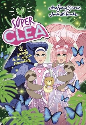 SÚPER CLEA 3 EL SECRETO DE LA SELVA ESMERALDA (SERIE SÚPER CLEA 3) | 9788418038822 | GARCÍA-SIÑERIZ, ANA/LABANDA, JORDI | Llibreria Online de Tremp