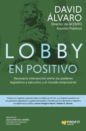 LOBBY EN POSITIVO | 9788418464706 | DAVID ÁLVARO GARCÍA | Llibreria Online de Tremp