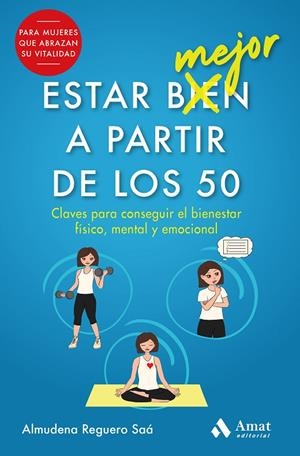 ESTAR MEJOR A PARTIR DE LOS 50 | 9788497355476 | REGUERO SAÁ, ALMUDENA | Llibreria Online de Tremp