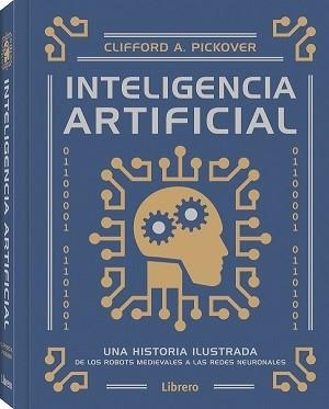 INTELIGENCIA ARTIFICIAL | 9789463594561 | A PICKOVER, CLIFFORD | Llibreria Online de Tremp