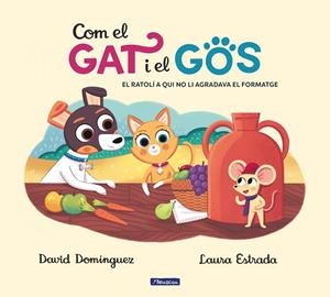 COM EL GAT I EL GOS 2. EL RATOLÍ A QUI NO LI AGRADAVA EL FORMATGE | 9788448858810 | DOMÍNGUEZ, DAVID/ESTRADA, LAURA | Llibreria Online de Tremp
