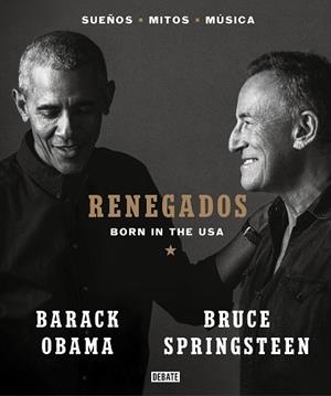 RENEGADOS | 9788418619649 | SPRINGSTEEN, BRUCE/OBAMA, BARACK | Llibreria Online de Tremp