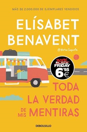 TODA LA VERDAD DE MIS MENTIRAS (EDICIÓN BLACK FRIDAY) | 9788466356619 | BENAVENT, ELÍSABET | Llibreria Online de Tremp