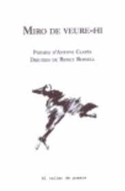 MIRO DE VEURE-HI | 9788496716575 | CLAPÉS, ANTONI | Llibreria Online de Tremp