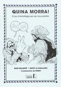 QUINA MORRA! | 9788494447358 | BALAGUÉ BAILA, RAFA/GONZÁLEZ CABALLERO, DAVID/CARBÓ I MARTORELL, AMADEU | Llibreria Online de Tremp