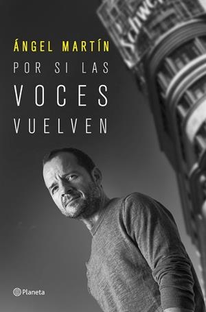POR SI LAS VOCES VUELVEN | 9788408249214 | MARTÍN, ÁNGEL | Llibreria Online de Tremp