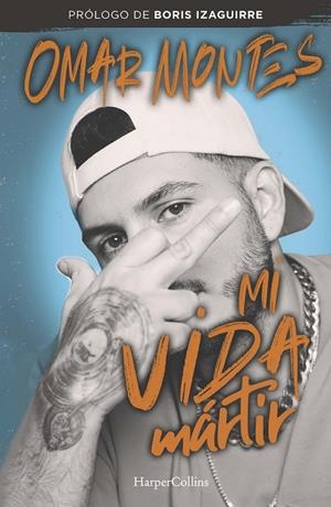 MI VIDA MÁRTIR | 9788491397090 | MONTES, OMAR | Llibreria Online de Tremp