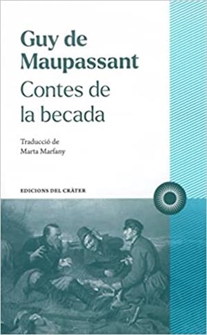 CONTES DE LA BECADA | 9788412450309 | DE MAUPASSANT, GUY