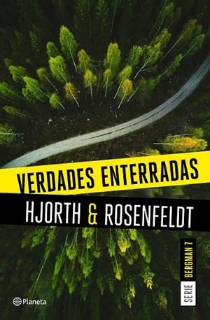 VERDADES ENTERRADAS (SERIE BERGMAN 7) | 9788408249474 | HJORTH, MICHAEL/ROSENFELDT, HANS | Llibreria Online de Tremp