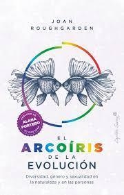 EL ARCOIRIS DE LA EVOLUCION | 9788412390223 | JOAN ROUGHGARDEN | Llibreria Online de Tremp