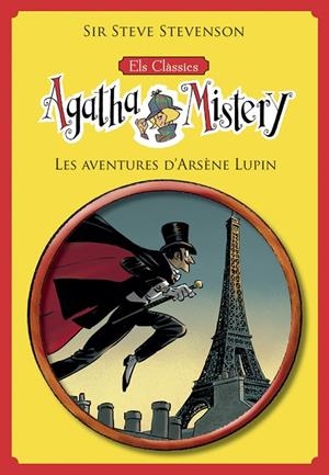 ELS CLÀSSICS DE L'AGATHA MISTERY 2. LES AVENTURES D'ARSÈNE LUPIN | 9788424671310 | STEVENSON, SIR STEVE | Llibreria Online de Tremp