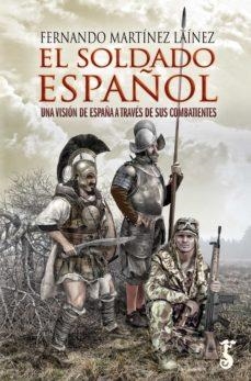 EL SOLDADO ESPAÑOL | 9788419018021 | FERNANDO MARTINEZ  LAINEZ | Llibreria Online de Tremp