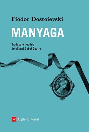 MANYAGA | 9788418197932 | DOSTOIEVSKI, FIÓDOR | Llibreria Online de Tremp