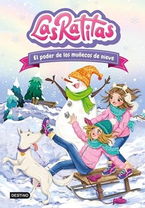 LAS RATITAS 6. EL PODER DE LOS MUÑECOS DE NIEVE | 9788408249306 | LAS RATITAS | Llibreria Online de Tremp