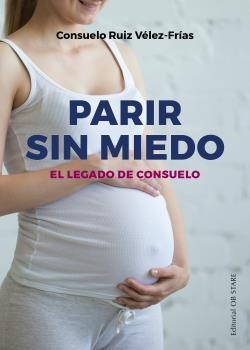 PARIR SIN MIEDO (N.E.) | 9788494981494 | RUIZ VELEZ-FRIAS, CONSUELO | Llibreria Online de Tremp