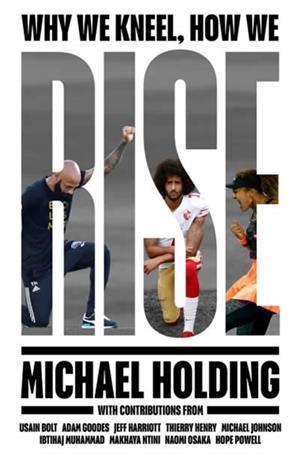 WHY WE KNEEL HOW WE RISE  | 9781398503236 | HOLDING, MICHAEL
