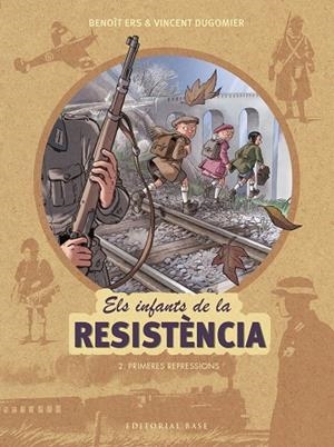 ELS INFANTS DE LA RESISTENCIA | 9788416587667 | ERS, BENOÎT/DUGOMIER, VINCENT | Llibreria Online de Tremp