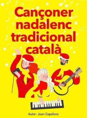 CANÇONER NADALENC TRADICIONAL POPULAR CATALÀ PER PIANO GUITARRA I VEU | 9788409158461 | CAPAFONS MANILS, JOAN