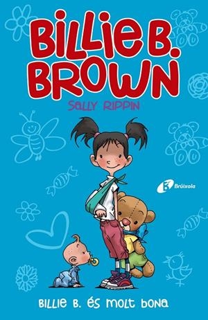 BILLIE B. BROWN, 5. BILLIE B. ÉS MOLT BONA | 9788499063782 | RIPPIN, SALLY | Llibreria Online de Tremp