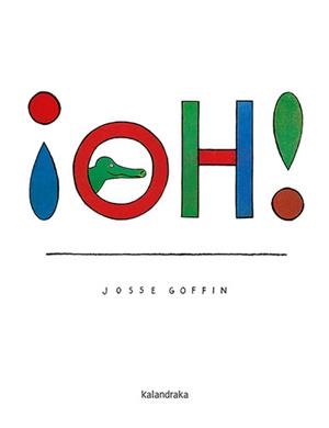 ¡OH! | 9788413431031 | GOFFIN, JOSSE | Llibreria Online de Tremp