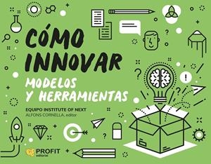 COMO INNOVAR. MODELOS Y HERRAMIENTAS | 9788418464683 | CORNELLA SOLANS, ALFONS | Llibreria Online de Tremp