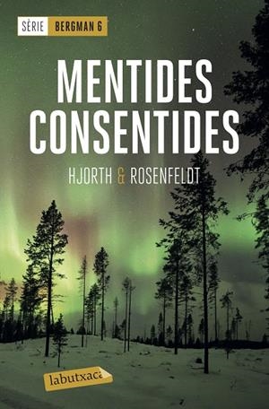 MENTIDES CONSENTIDES | 9788417423667 | HJORTH, MICHAEL/ROSENFELDT, HANS | Llibreria Online de Tremp