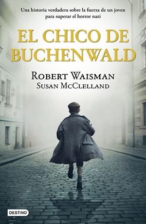 EL CHICO DE BUCHENWALD | 9788408243236 | WAISMAN, ROBERT/MCCLELLAND, SUSAN | Llibreria Online de Tremp