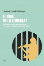 EL VIOLÍ DE LA LLIBERTAT | 9788412379099 | CANÒLICH PRATS I VILLALONGA