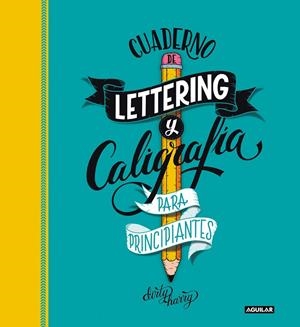 CUADERNO DE LETTERING Y CALIGRAFÍA CREATIVA PARA PRINCIPIANTES | 9788403522749 | GARCÍA-ALMONACID, ALFREDO | Llibreria Online de Tremp