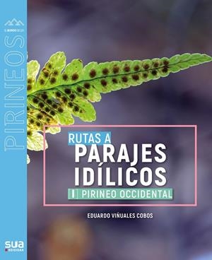 RUTAS A PARAJES IDÍLICOS. PIRINEO OCCIDENTAL | 9788482167831 | VIÑUALES COBOS, EDUARDO | Llibreria Online de Tremp